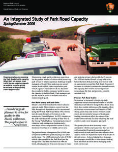 National Park Service U.S. Department of the Interior Denali National Park and Preserve An Integrated Study of Park Road Capacity Spring/Summer 2006