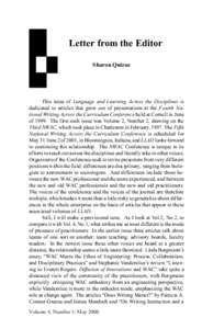 Letter from the Editor Sharon Quiroz This issue of Language and Learning Across the Disciplines is dedicated to articles that grow out of presentations at the Fourth National Writing Across the Curriculum Conference held