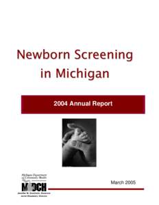 Newborn Screening in Michigan 2004 Annual Report March 2005
