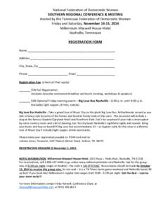 National Federation of Democratic Women SOUTHERN REGIONAL CONFERENCE & MEETING Hosted by the Tennessee Federation of Democratic Women Friday and Saturday, November 14-15, 2014 Millennium Maxwell House Hotel Nashville, Te