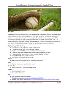 Out of Bounds: A Cross-Curricular Baseball Unit  Back Story Integrating GIS into core content is easy if you take advantage of preexisting content. This unit was born out of a baseball theme in English Language Arts (ELA