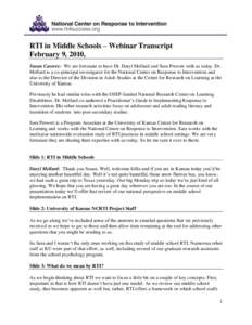 RTI in Middle Schools – Webinar Transcript February 9, 2010, Susan Caceres: We are fortunate to have Dr. Daryl Mellard and Sara Prewett with us today. Dr. Mellard is a co-principal investigator for the National Center 