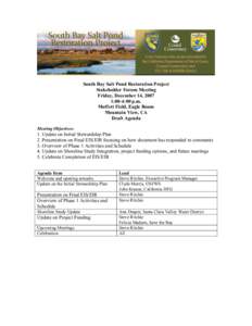 South Bay Salt Pond Restoration Project Stakeholder Forum Meeting Friday, December 14, 2007 1:00-4:00 p.m. Moffett Field, Eagle Room Mountain View, CA