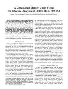 A Generalized Markov Chain Model for Effective Analysis of Slotted IEEEPangun Park, Piergiuseppe Di Marco, Pablo Soldati, Carlo Fischione, Karl Henrik Johansson Abstract—A generalized analysis of the IEEE 802