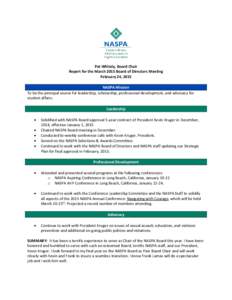 Pat Whitely, Board Chair Report for the March 2015 Board of Directors Meeting February 24, 2015 NASPA Mission To be the principal source for leadership, scholarship, professional development, and advocacy for student aff