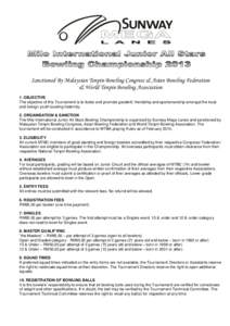 Sanctioned By Malaysian Tenpin Bowling Congress & Asian Bowling Federation & World Tenpin Bowling Association 1. OBJECTIVE The objective of this Tournament is to foster and promote goodwill, friendship and sportsmanship 