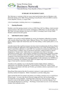 Energy Working Group  Business Network Thirteenth Meeting, Ulsan, Republic of Korea, 23 August 2005 SUMMARY OF DECISIONS TAKEN The following is a summary of the key issues raised and decisions taken by Members at the