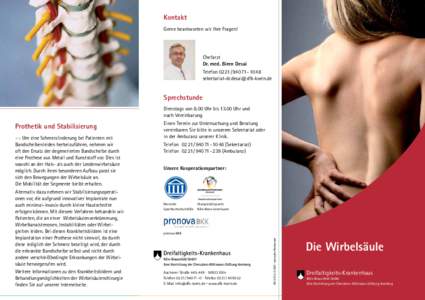 Kontakt Gerne beantworten wir Ihre Fragen! Chefarzt Dr. med. Biren Desai Telefon 02 21 / 940 71 - 10 48