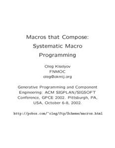 Macros that Compose: Systematic Macro Programming Oleg Kiselyov FNMOC 