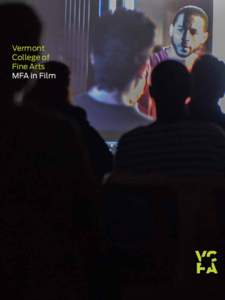 Vermont College of Fine Arts MFA in Film  As filmmaking