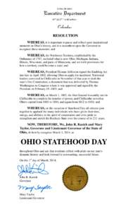 RESOLUTION WHEREAS, it is important to pause and reflect upon inspirational moments in Ohio’s history, and it is incumbent upon the Governor to recognize these moments; and  WHEREAS, the Northwest Territory, establishe