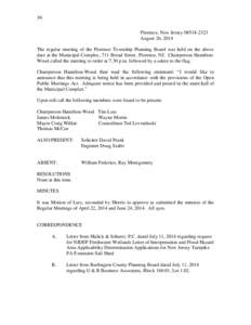 39. Florence, New Jersey[removed]August 26, 2014 The regular meeting of the Florence Township Planning Board was held on the above date at the Municipal Complex, 711 Broad Street, Florence, NJ. Chairperson HamiltonWoo