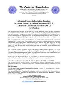 The Center for Breastfeeding a major focus of the HEALTHY CHILDREN PROJECT INC a non-profit research and educational institution pioneering the field of research based breastfeeding education ethical and evidence based b