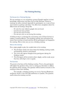 The	Thinking	Meeting	 The	Reason	for	a	Thinking	Meeting We use meetings as a way of getting a group of people together to share knowledge, information and ideas and to make decisions. However, meetings are often criticis