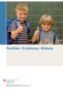 Familien – Erziehung – Bildung  Familien – Erziehung – Bildung Denise Eﬁonayi-Mäder Claudia Ermert Kaufmann Rosita Fibbi