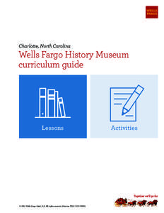 Charlotte, North Carolina  Wells Fargo History Museum curriculum guide  Lessons