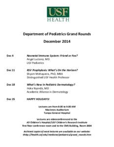 Department of Pediatrics Grand Rounds December 2014 Dec 4  Neonatal Immune System: Friend or Foe?