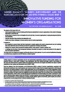 GENDER EQUALITY, WOMEN’S EMPOWERMENT AND THE PARIS DECLARATION ON AID EFFECTIVENESS: ISSUES BRIEF 3 INNOVATIVE FUNDING FOR WOMEN’S ORGANISATIONS DAC NETWORK ON GENDER EQUALITY • JULY 2008