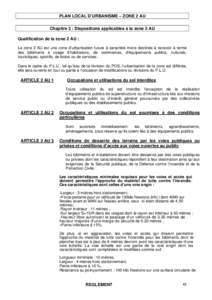 PLAN LOCAL D’URBANISME – ZONE 2 AU Chapitre 2 : Dispositions applicables à la zone 2 AU Qualification de la zone 2 AU : La zone 2 AU est une zone d’urbanisation future à caractère mixte destinée à recevoir à 