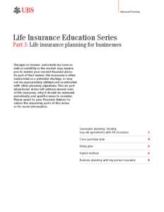 Advanced Planning  Life Insurance Education Series Part 5: Life insurance planning for businesses