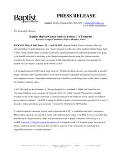 PRESS RELEASE Contact: Robby Channell[removed] * [removed] www.mbhs.org/mednews For Immediate Release  Baptist Medical Center Aims to Reduce CO2 Footprint