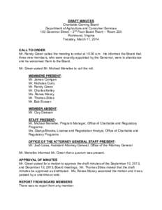 DRAFT MINUTES Charitable Gaming Board Department of Agriculture and Consumer Services 102 Governor Street – 2nd Floor Board Room – Room 220 Richmond, Virginia Tuesday, March 11, 2014