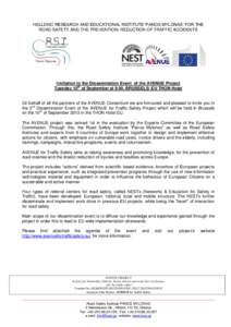 HELLENIC RESEARCH AND EDUCATIONAL INSTITUTE ‘PANOS MYLONAS’ FOR THE ROAD SAFETY AND THE PREVENTION/ REDUCTION OF TRAFFIC ACCIDENTS Invitation to the Dissemination Event of the AVENUE Project Tuesday 10th of September