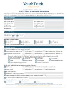 Client Agreement & Registration This agreement between the YouthTruth Student Survey, a project of the Center for Effective Philanthropy, Inc., (“YouthTruth”) and the client organization (“Client”) confir