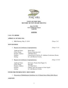TOWN OF FORT MILL HISTORIC REVIEW BOARD MEETING June 10, [removed]Confederate Street 4:30 PM AGENDA