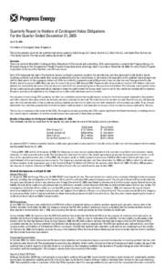 Quarterly Report to Holders of Contingent Value Obligations For the Quarter Ended December 31, 2005 April 18, 2006 To Holders of Contingent Value Obligations: This is the quarterly report for the synthetic fuel plants ow