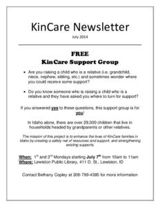 KinCare Newsletter July 2014 FREE KinCare Support Group  Are you raising a child who is a relative (i.e. grandchild,
