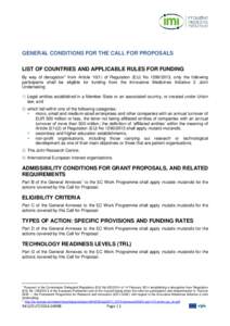 GENERAL CONDITIONS FOR THE CALL FOR PROPOSALS LIST OF COUNTRIES AND APPLICABLE RULES FOR FUNDING By way of derogation1 from Article[removed]of Regulation (EU) No[removed], only the following participants shall be eligible