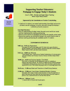 Supporting Teacher Educators: Pedagogy to Engage Today’s Students June 23, 2009 – Multiple and Single Subject Teaching Hilton Airport Hotel, Ontario  Ensuring