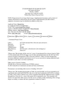 UTAH DIVISION OF WATER QUALITY 195 North 1950 West PO Box[removed]Salt Lake City, Utah[removed]Willard Bay Project Proposal Form NOTE: Proposal must be no longer than 6 pages. Supplemental documents such as letters of