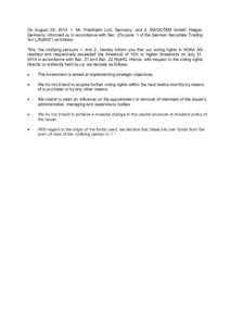 On August 28, 2014, 1. Mr. Friedhelm Loh, Germany, and 2. SWOCTEM GmbH, Haiger, Germany, informed us in accordance with Sec. 27a para. 1 of the German Securities Trading Act („WpHG”) as follows: “We, the notifying 