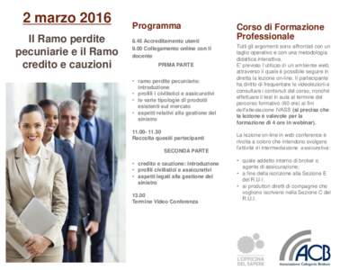 2 marzo 2016 Il Ramo perdite pecuniarie e il Ramo credito e cauzioni  Programma