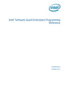 Intel® Software Guard Extensions Programming Reference[removed]002US OCTOBER 2014