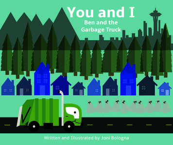 You and I Ben and the Garbage Truck Written and Illustrated by Joni Bologna
