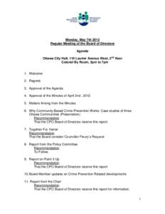 Monday, May 7th 2012 Regular Meeting of the Board of Directors Agenda Ottawa City Hall, 110 Laurier Avenue West, 2nd floor Colonel By Room, 5pm to 7pm