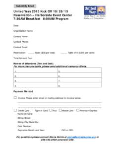 Submit By Email  United Way 2015 Kick OffReservation – Harborside Event Center 7:30AM Breakfast 8:00AM Program Date: