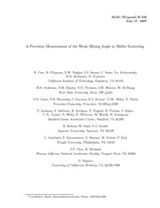 SLAC{Proposal{E-158 July 17, 1997 A Precision Measurement of the Weak Mixing Angle in Mller Scattering  R. Carr, B. Filippone, E.W. Hughes, J.S. Jensen, C. Jones, Yu. Kolomensky,