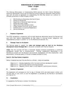 MEMORANDUM OF UNDERSTANDING Chelan / Douglas[removed]The follow ing Memorandum of Understanding (MOU) betw een the North Central Washington Workforce Development Council and the follow ing w orkforce agencies (hereinaf