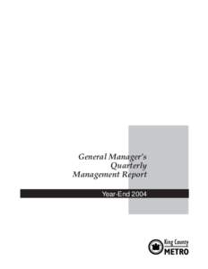 General Manager’s Quarterly Management Report Year-End 2004  King County Department of Transportation—Metro Transit Division