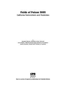 Fields of Poison 2002 California Farmworkers and Pesticides by  Margaret Reeves, Pesticide Action Network