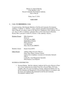 Minutes of a Special Meeting of the Members of the Hawaii Community Development Authority, State of Hawaii Friday, June 27, 2014 KAKAAKO