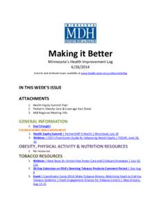 Making it Better Minnesota’s Health Improvement Log[removed]Current and archived issues available at www.health.state.mn.us/divs/oshii/log  IN THIS WEEK’S ISSUE