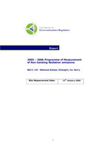 Report  2005 – 2006 Programme of Measurement of Non-Ionising Radiation emissionsNational School, Killorglin, Co. Kerry