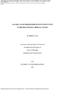 The impact of spaceborne Doppler radar observations on the simulation of a tropical cyclone Lewis, William E. ProQuest Dissertations and Theses; 2007; Dissertations & Theses @ University of Wisconsin at Madison pg. n/a  
