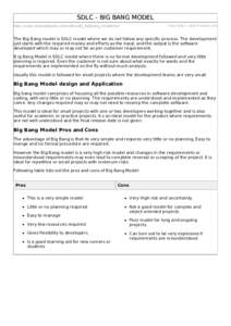 SDLC - BIG BANG MODEL Copyright © tutorialspoint.com http://www.tutorialspoint.com/sdlc/sdlc_bigbang_model.htm  The Big Bang model is SDLC model where we do not follow any specific process. The development