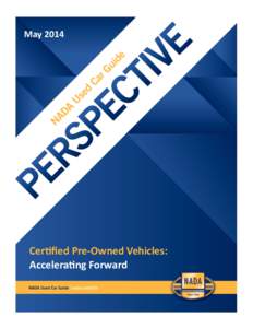 May[removed]Certified Pre-Owned Vehicles: Accelerating Forward  Perspective | May 2014